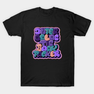 Intergalactic Backpacker. Bubble Style Typography. T-Shirt